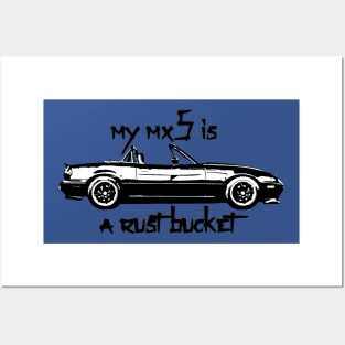 MX5 Rust Bucket Posters and Art
